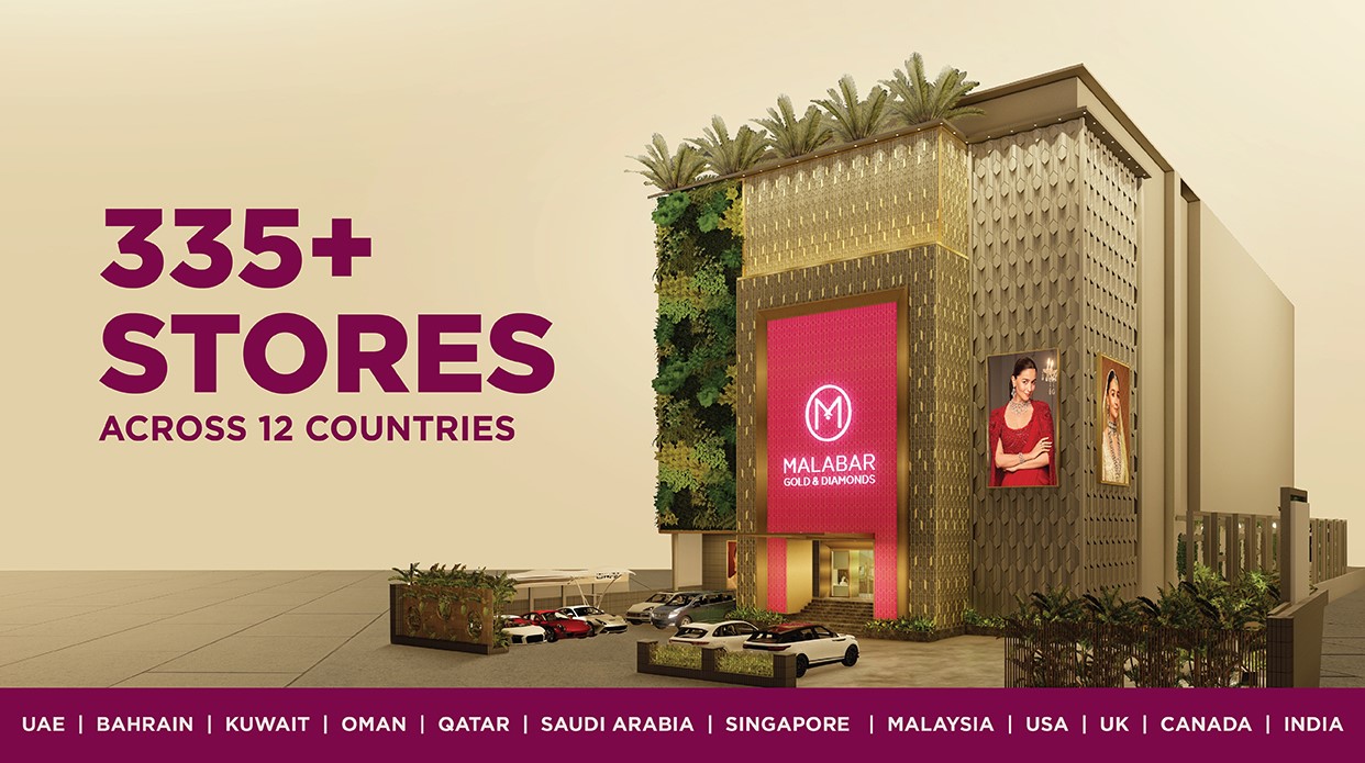 335+ Malabar Gold and Diamonds Jewellery Stores Across 12 Countries 335+ Malabar Gold and Diamonds Jewellery Stores Across 12 Countries
