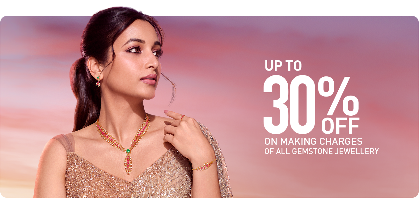 Get Up to 30% off on making Charges on Gemstone Jewellery Get Up to 30% off on making Charges on Gemstone Jewellery